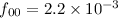 Mathematical equation: $f_{00}=2.2\times10^{-3}$