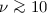 Mathematical equation: $\nu \ga 10$