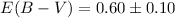 Mathematical equation: $E(B-V)=0.60\pm0.10$