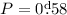 Mathematical equation: $P=0\fd 58$