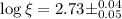 Mathematical equation: $\log\xi=2.73\pm^{0.04}_{0.05}$