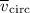 Mathematical equation: $\overline{v}_{\rm circ}$