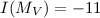 Mathematical equation: $I(M_{V})=-11$