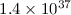 Mathematical equation: $1.4\times10^{37}$