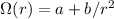 Mathematical equation: $\Omega(r)=a+b/r^2$