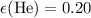 Mathematical equation: $\epsilon(\rm He)=0.20$