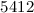Mathematical equation: \( 5412 \)