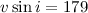 Mathematical equation: $v\sin i = 179$