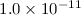 Mathematical equation: $1.0\times 10^{-11}$