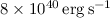 Mathematical equation: $8\times10^{40}\,{\rm erg\,s}^{-1}$