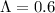 Mathematical equation: $\Lambda=0.6$