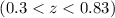 Mathematical equation: $(0.3<z<0.83)$