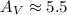 Mathematical equation: $A_{V} \approx 5.5$