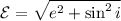 Mathematical equation: ${\cal E} = \sqrt{e^2 + \sin^2 i}$