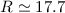 Mathematical equation: $R \simeq 17.7$