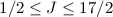 Mathematical equation: $1/2 \leq J \leq 17/2$