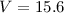 Mathematical equation: $V=15.6$