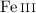 Mathematical equation: $\ion{Fe}{iii}$