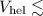Mathematical equation: $V_{\rm hel} \lesssim$