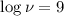 Mathematical equation: $\log\nu=9$