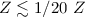 Mathematical equation: $Z \lesssim 1/20~Z$