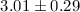 Mathematical equation: $3.01\pm0.29$