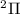 Mathematical equation: $^2\Pi$
