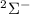 Mathematical equation: $^2\Sigma^-$