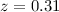 Mathematical equation: $z=0.31$