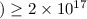 Mathematical equation: $) \ge 2 \times 10^{17}$
