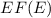 Mathematical equation: $EF(E)$