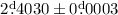 Mathematical equation: $2\fd4030\pm 0\fd0003$