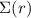 Mathematical equation: $\Sigma(r)$