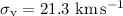 Mathematical equation: $\sigma_{\rm v} = 21.3\rm~km\, s^{-1}$