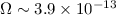 Mathematical equation: $\Omega \sim 3.9 \times 10^{-13}$