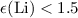 Mathematical equation: $\epsilon({\rm Li}) < 1.5$