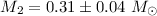 Mathematical equation: $M_{2}=0.31\pm 0.04~ M_{\odot}$