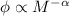 Mathematical equation: $\phi \propto M^{-\alpha}$
