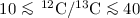 Mathematical equation: $10 \la\, ^{12}{\rm C}/^{13}{\rm C} \la 40$