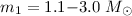 Mathematical equation: $m_{1}= 1.1{-}3.0~M_{\odot}$