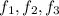 Mathematical equation: $f_1, f_2, f_3$