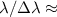 Mathematical equation: $\lambda/\Delta\lambda \approx$