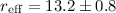 Mathematical equation: $r_{\rm eff} = 13.2 \pm 0.8$