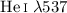 Mathematical equation: $\ion{He}{i}\; \lambda 537$