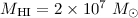 Mathematical equation: $M_{\rm HI} = 2\times 10^{7}~M_{\odot}$