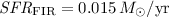 Mathematical equation: ${\it SFR}_{\rm FIR}=0.015\,{M}_{\odot}/{\rm yr}$
