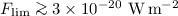 Mathematical equation: $F_{\rm lim} \ga 3 \times 10^{-20} ~\rm{W}\,\rm{m}^{-2}$
