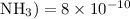 Mathematical equation: $\rm NH_3) = 8 \times 10^{-10}$