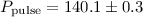 Mathematical equation: $P_{\rm pulse} = 140.1\pm0.3$