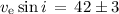 Mathematical equation: $v_{\rm e} \sin i \,=\, 42 \pm 3$